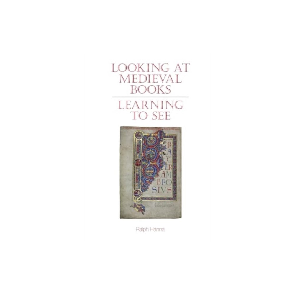 Liverpool University Press Looking at Medieval Books – Learning to See (häftad, eng)
