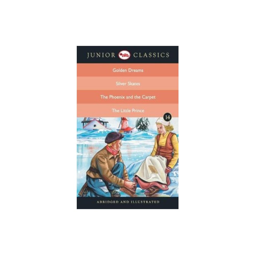 Rupa Publications India Pvt. Ltd Junior Classicbook 14 (Golden Dreams, Silver Skates, the Phoenix and the Carpet, the Little Prince) (Junior Classics) (h...