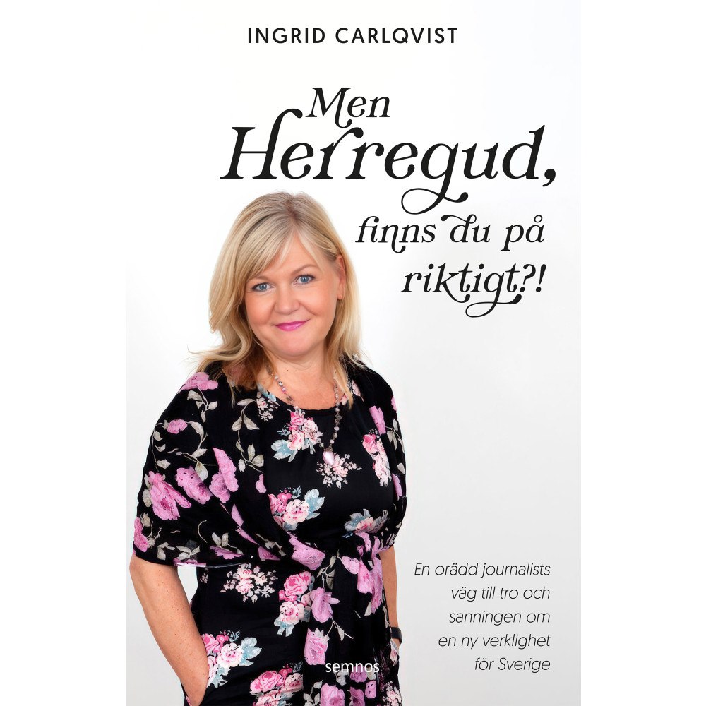Ingrid Carlqvist Men Herregud, finns du på riktigt?! (häftad)