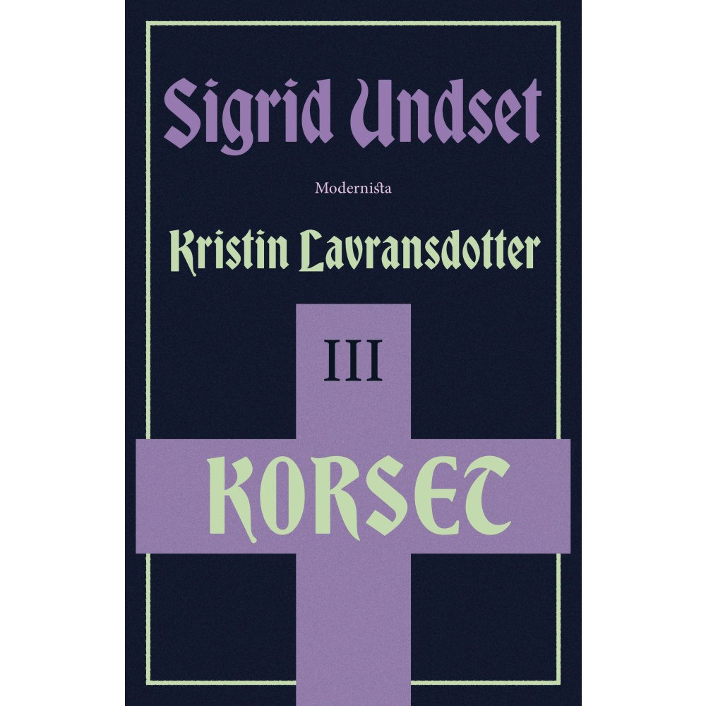 Sigrid Undset Kristin Lavransdotter 3 Korset (inbunden)