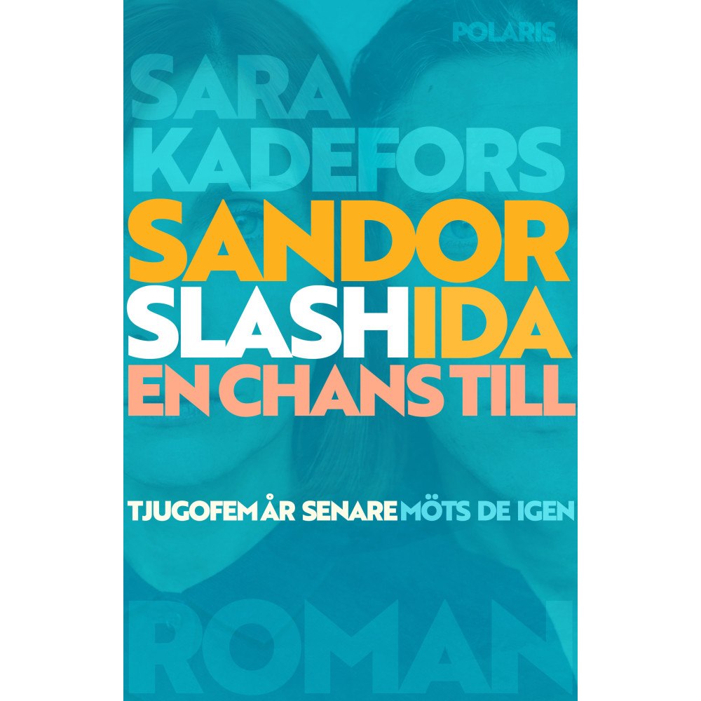 Sara Kadefors Sandor slash Ida : en chans till (inbunden)