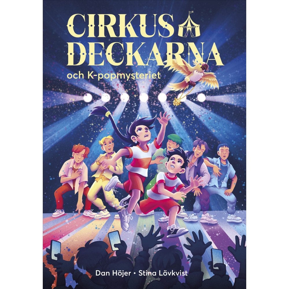 Dan Höjer Cirkusdeckarna och K-popmysteriet (inbunden)