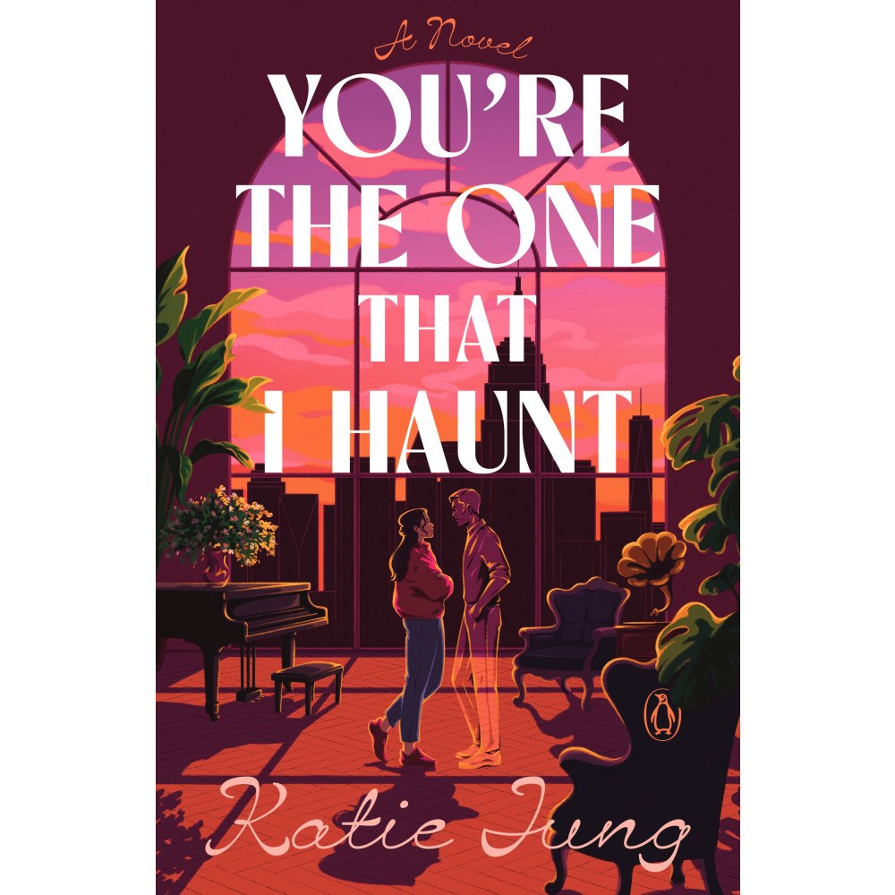 Katie Jung You're the One That I Haunt: A Novel (häftad, eng)