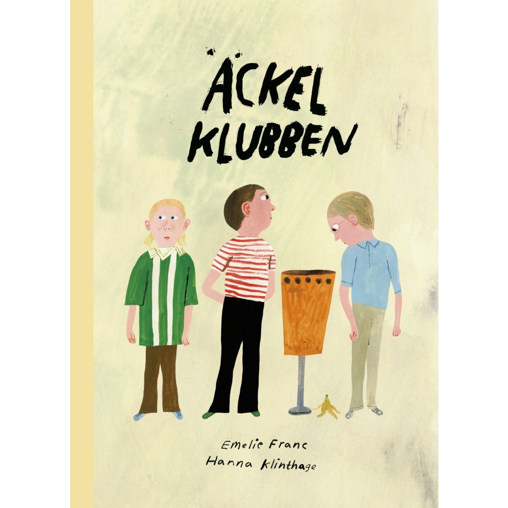 Emelie Franc Äckelklubben (inbunden)