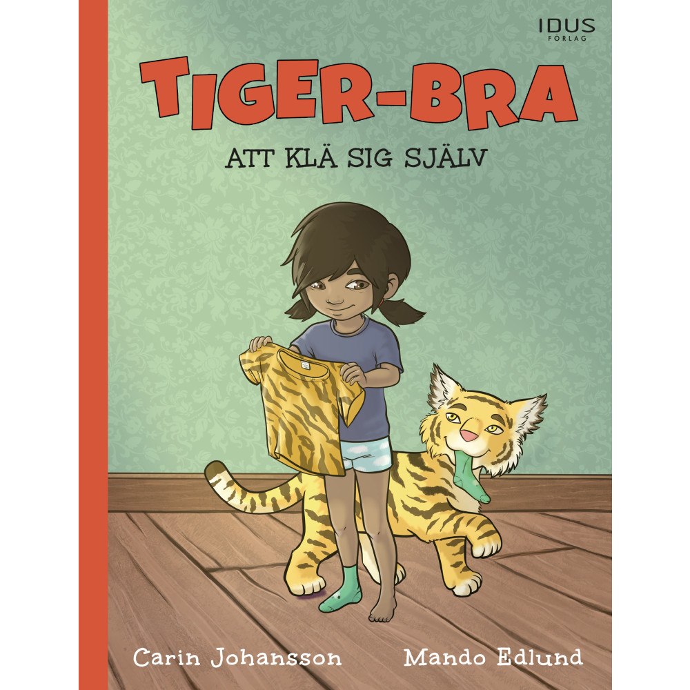Carin Johansson Tiger-bra att klä sig själv (inbunden)