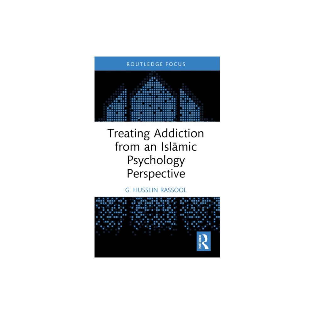Taylor & francis ltd Treating Addiction from an Islamic Psychology Perspective (häftad, eng)