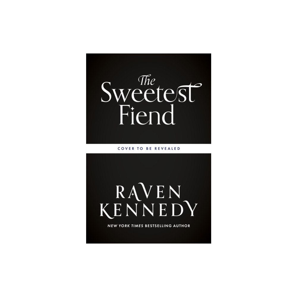 Raven Kennedy The Sweetest Fiend (häftad, eng)
