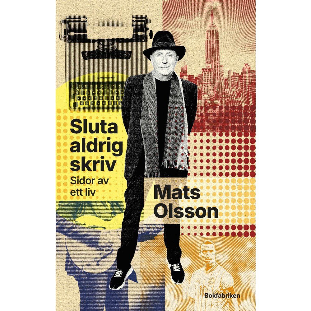 Mats Olsson Sluta aldrig skriv (inbunden)