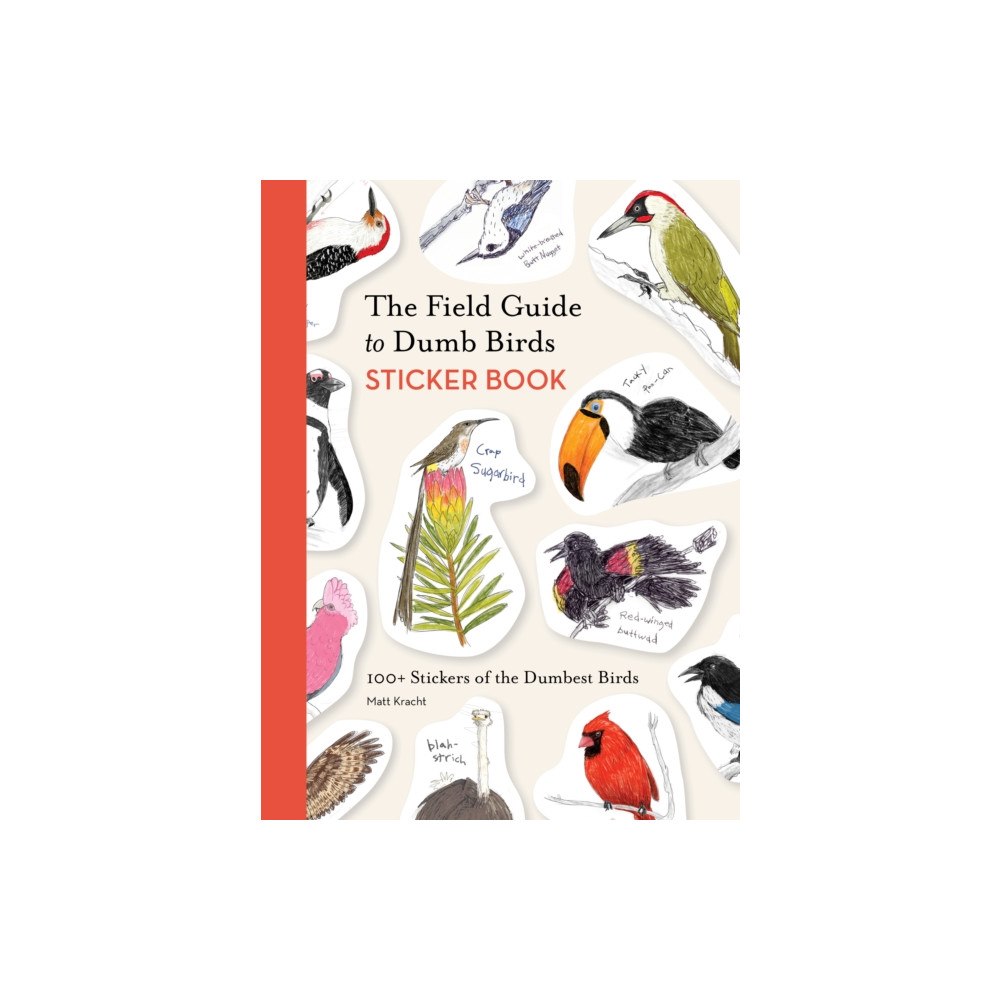 Chronicle Books The Field Guide to Dumb Birds Sticker Book (häftad, eng)