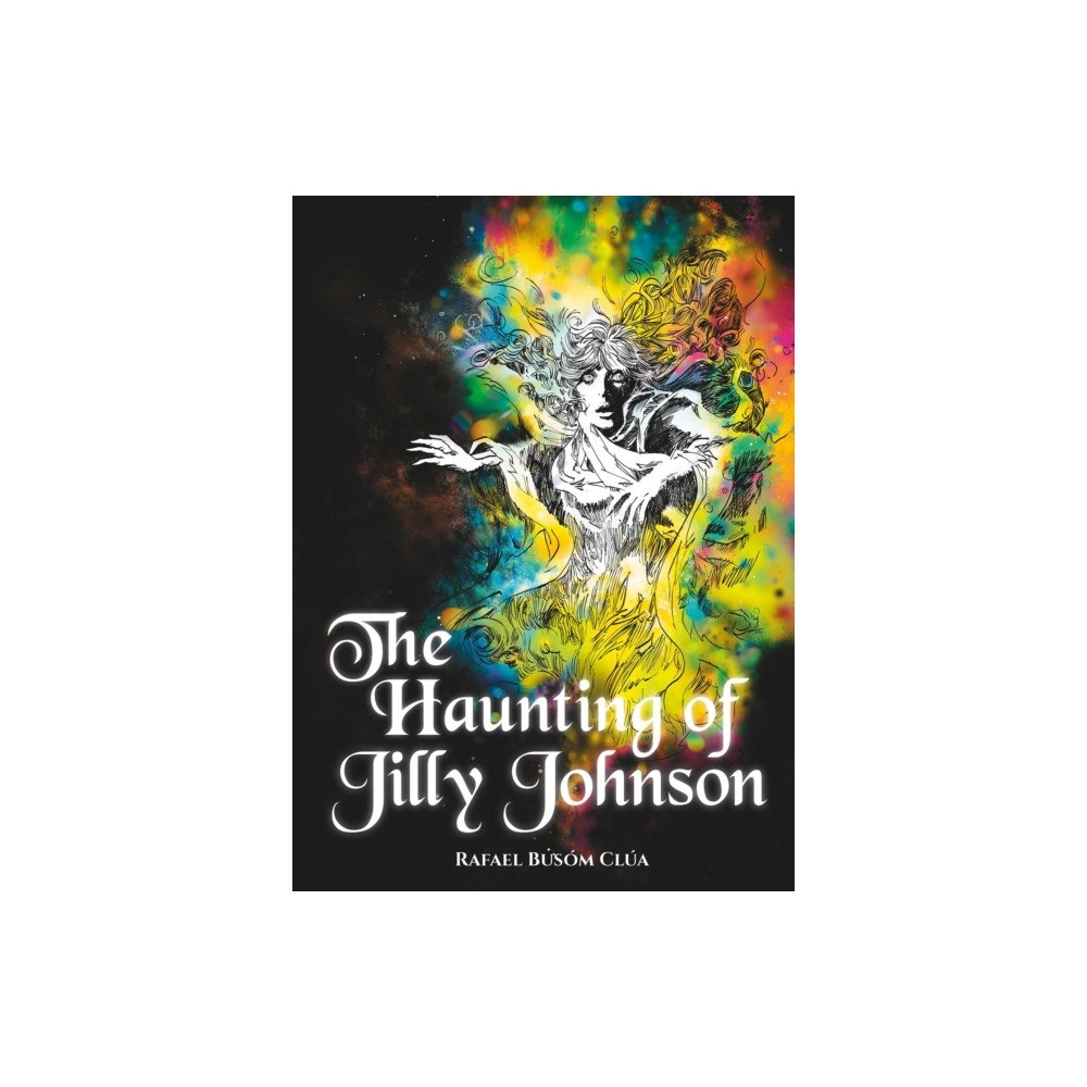 Rebellion Publishing Ltd. The Haunting of Jilly Johnson (häftad, eng)