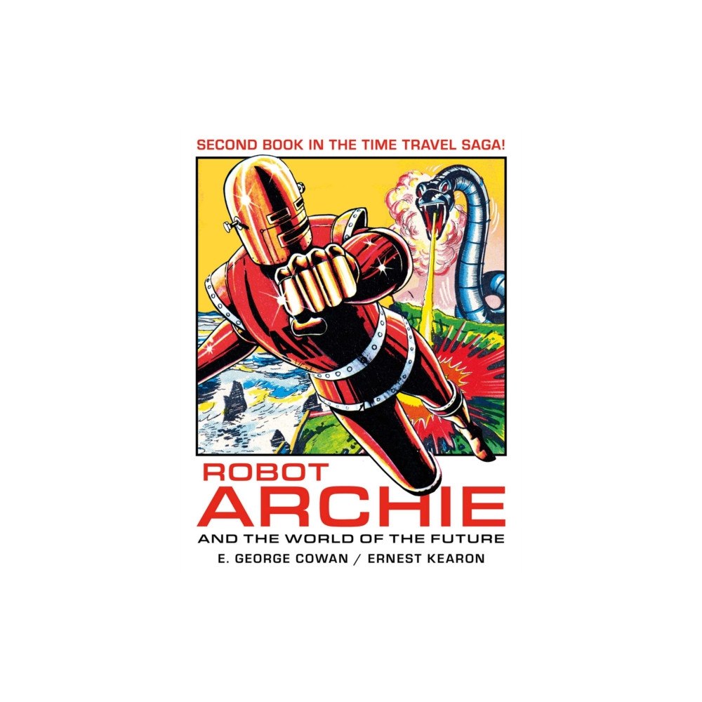 Rebellion Publishing Ltd. Robot Archie and the World of the Future (häftad, eng)