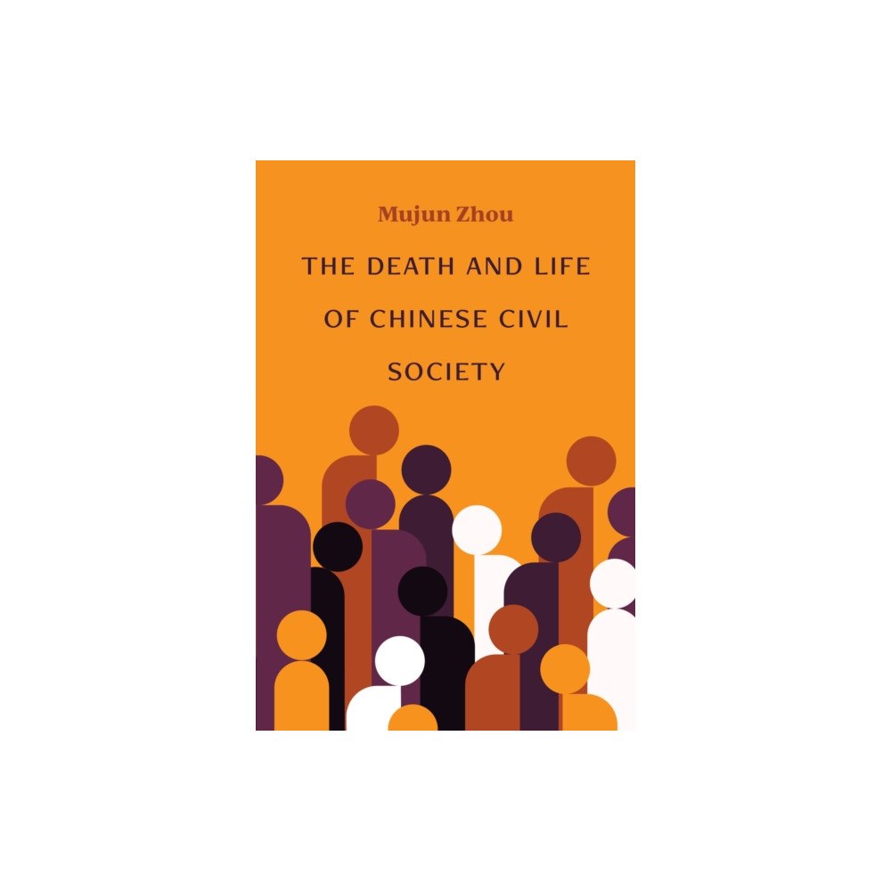 The University of Michigan Press The Death and Life of Chinese Civil Society (häftad, eng)