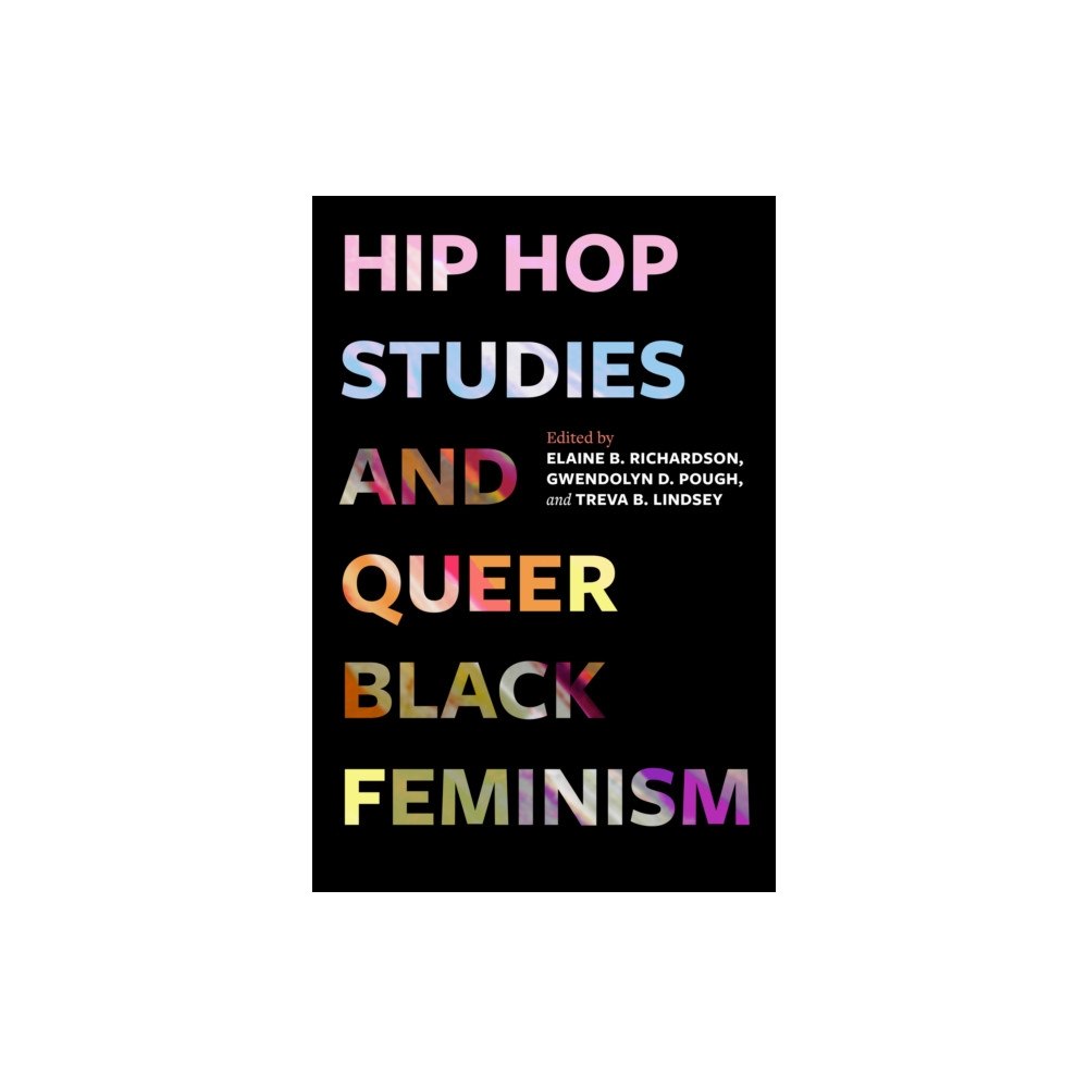 University of california press Hip Hop Studies and Queer Black Feminism (häftad, eng)