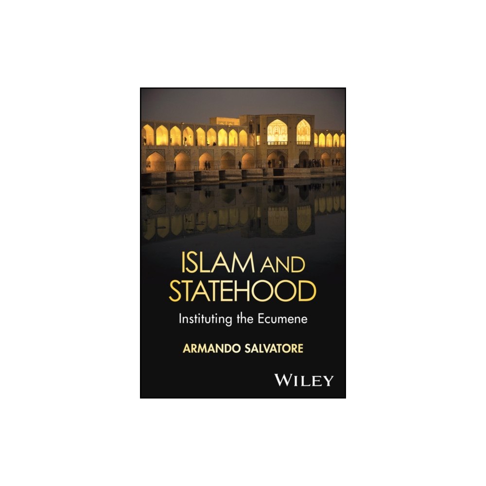 John Wiley & Sons Inc Islam and Statehood: Religion, Institutions and So vereignty, Volume 2 (häftad, eng)