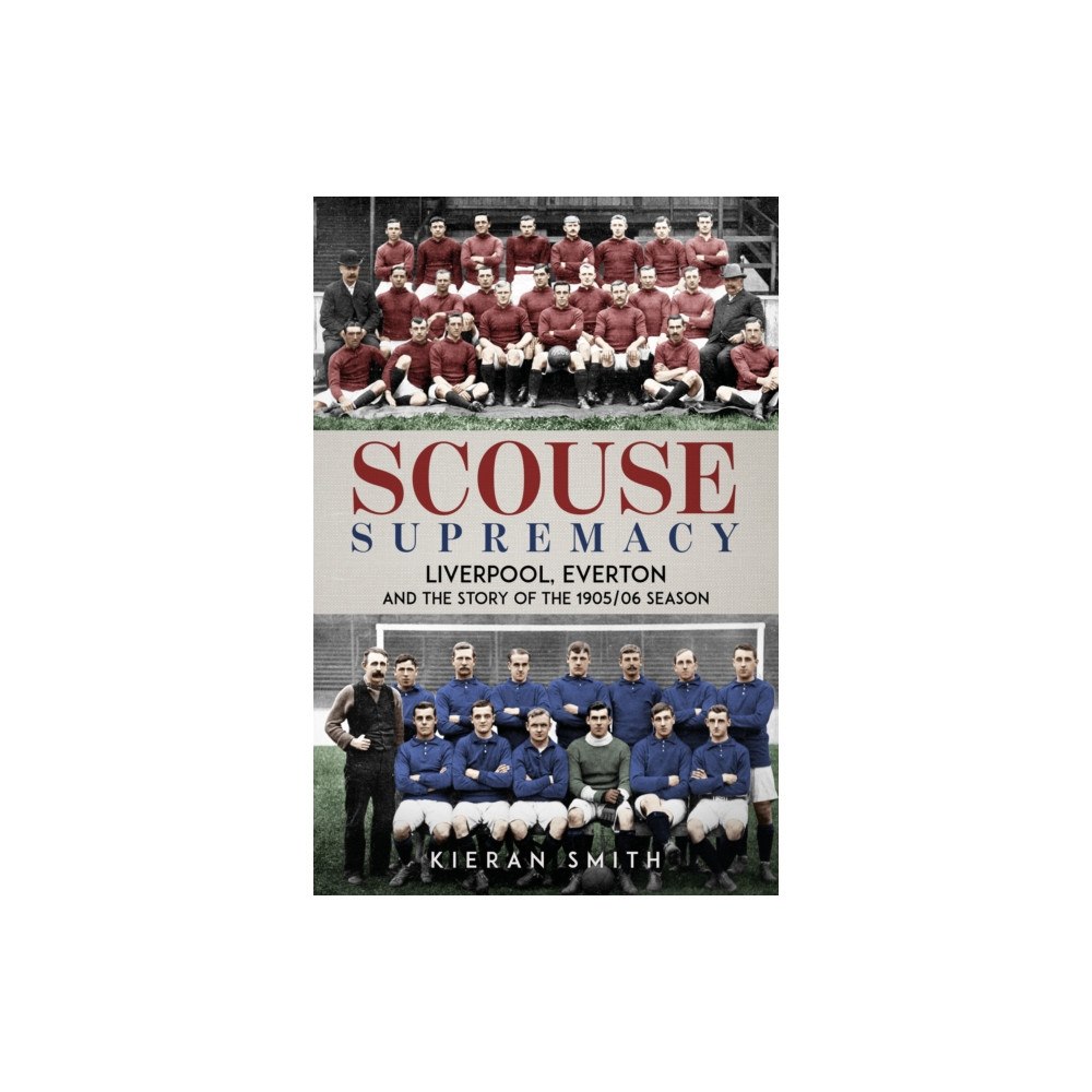 Pitch Publishing Ltd Scouse Supremacy (inbunden, eng)