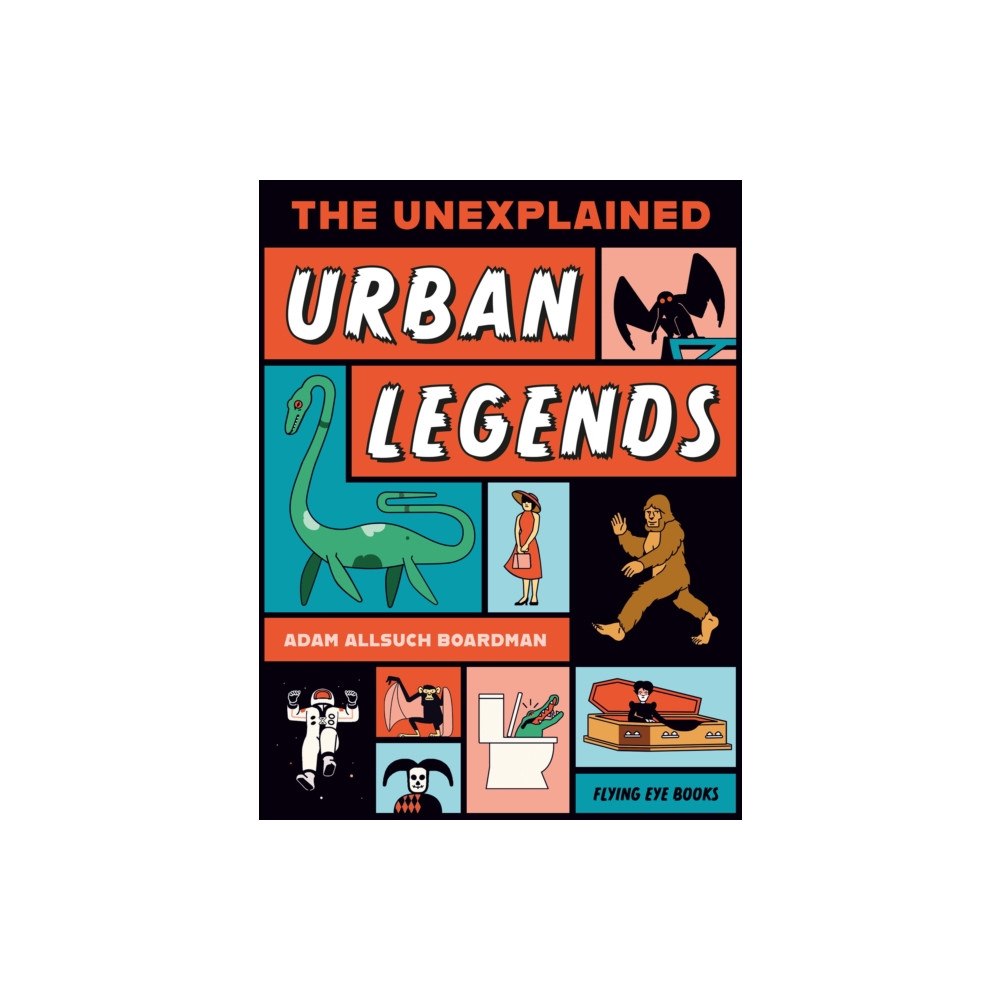 Flying Eye Books The Unexplained: Urban Legends (häftad, eng)