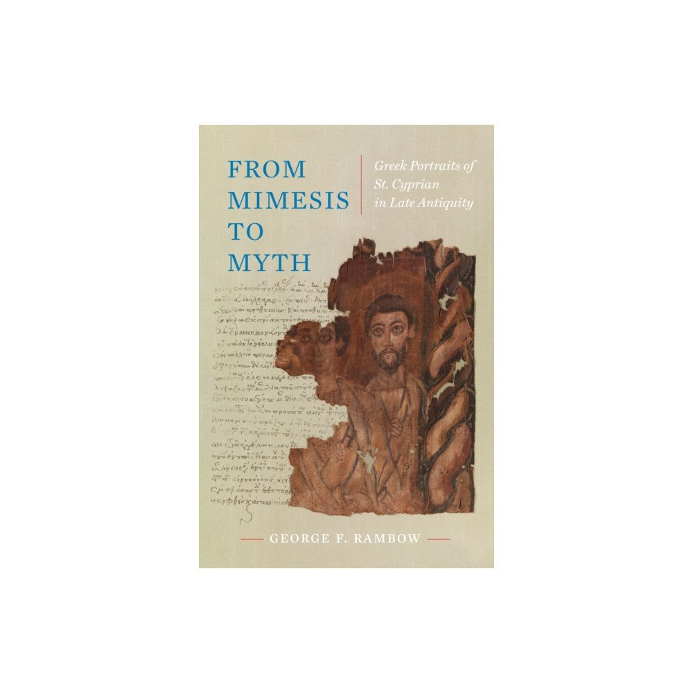 University of california press From Mimesis to Myth (inbunden, eng)