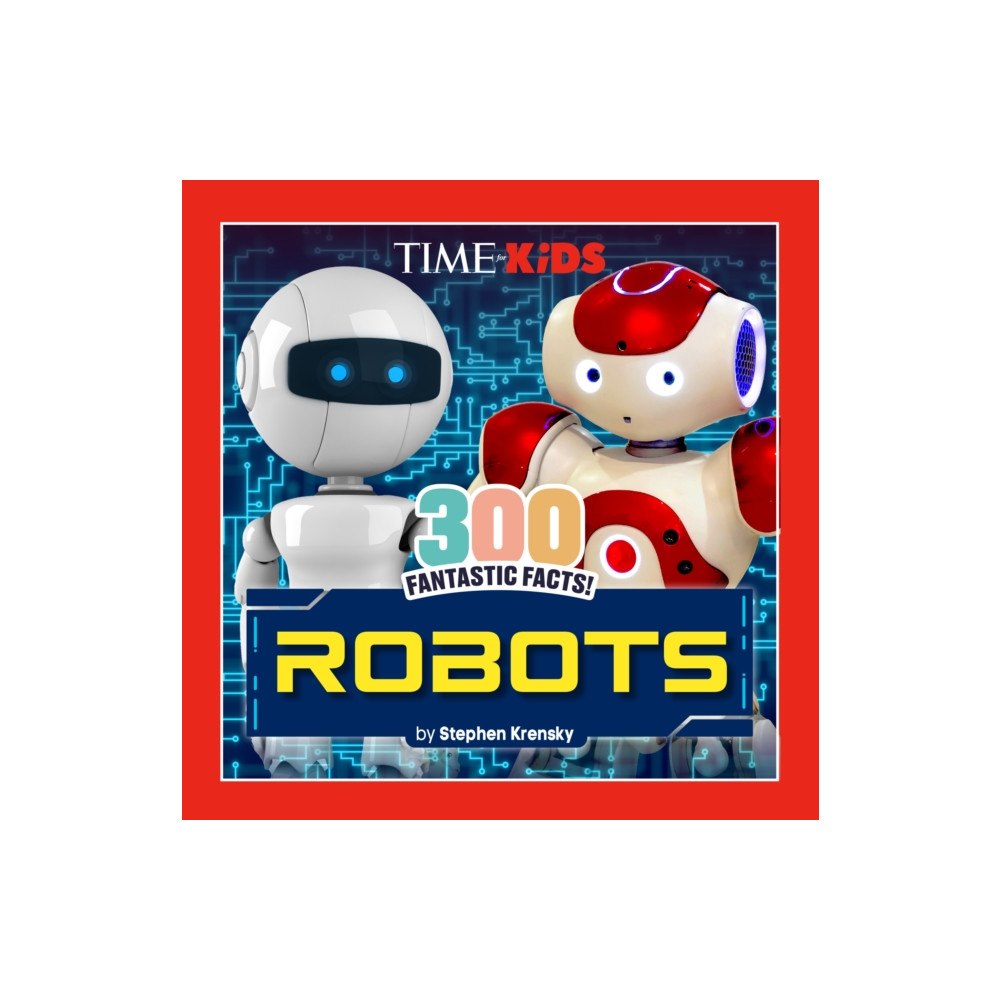 Penguin Putnam Inc TIME for Kids: 300 Fantastic Facts!: Robots (häftad, eng)