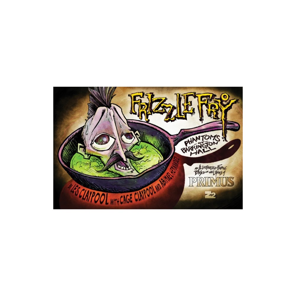 Z2 Primus presents Frizzle Fry: The Phantoms of Barrington Hall - Hardcover (inbunden, eng)