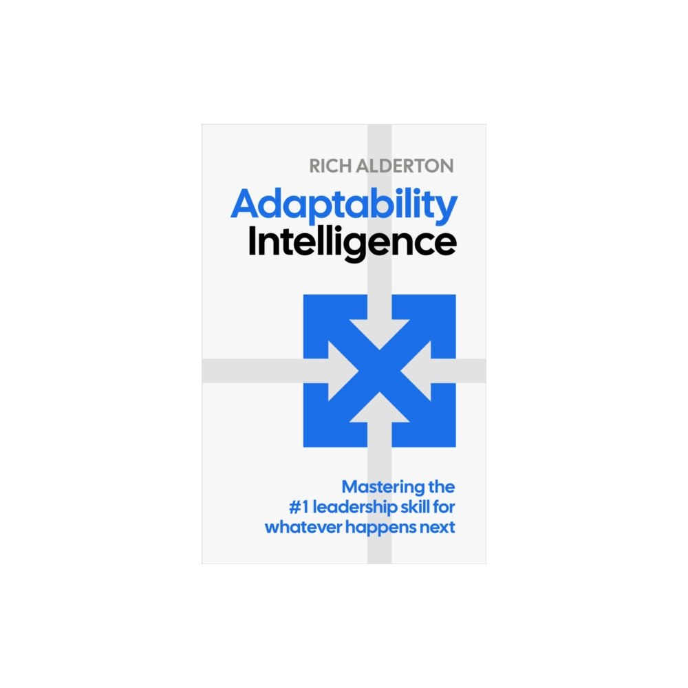 Practical Inspiration Publishing Adaptability Intelligence (häftad, eng)