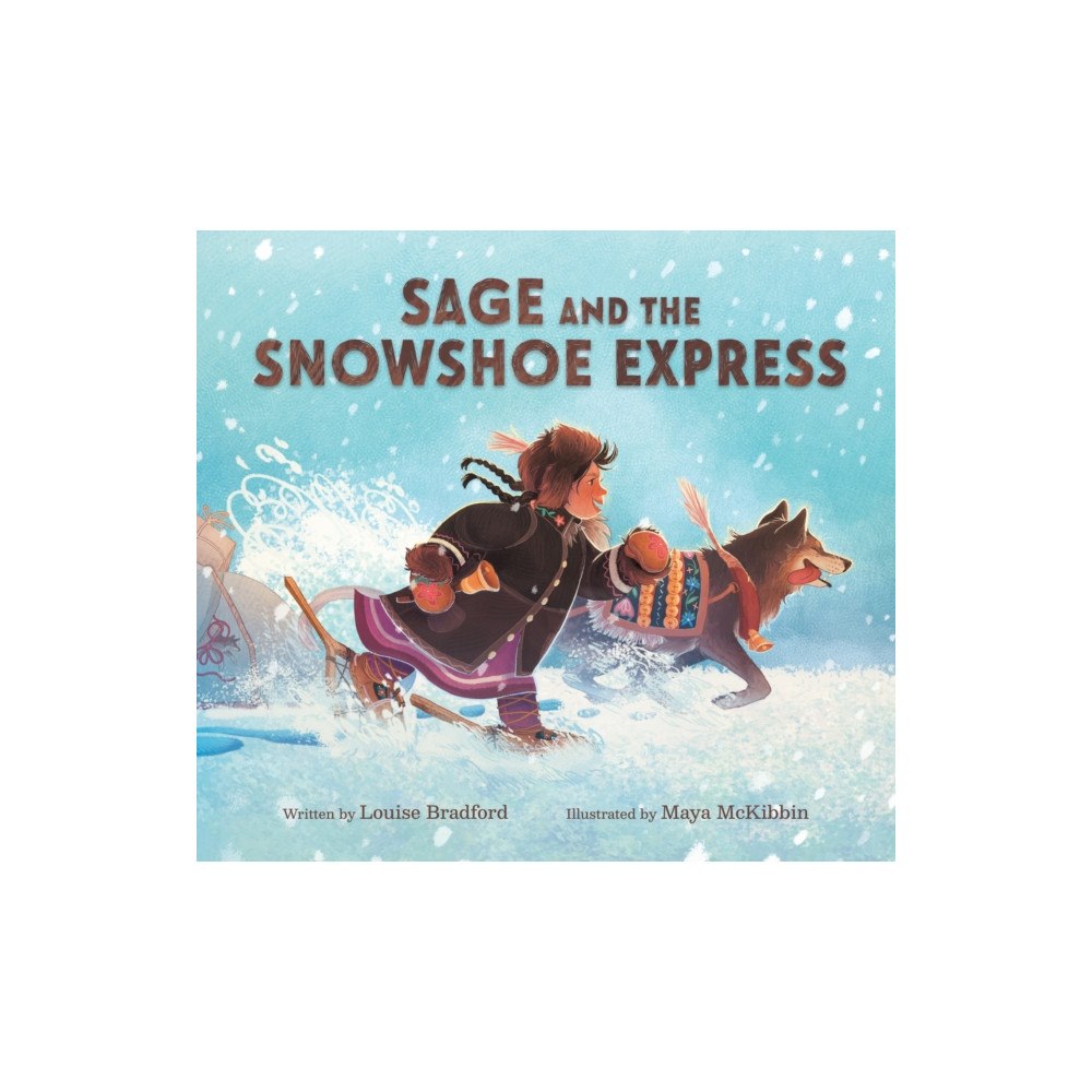Kids Can Press Sage and the Snowshoe Express (inbunden, eng)