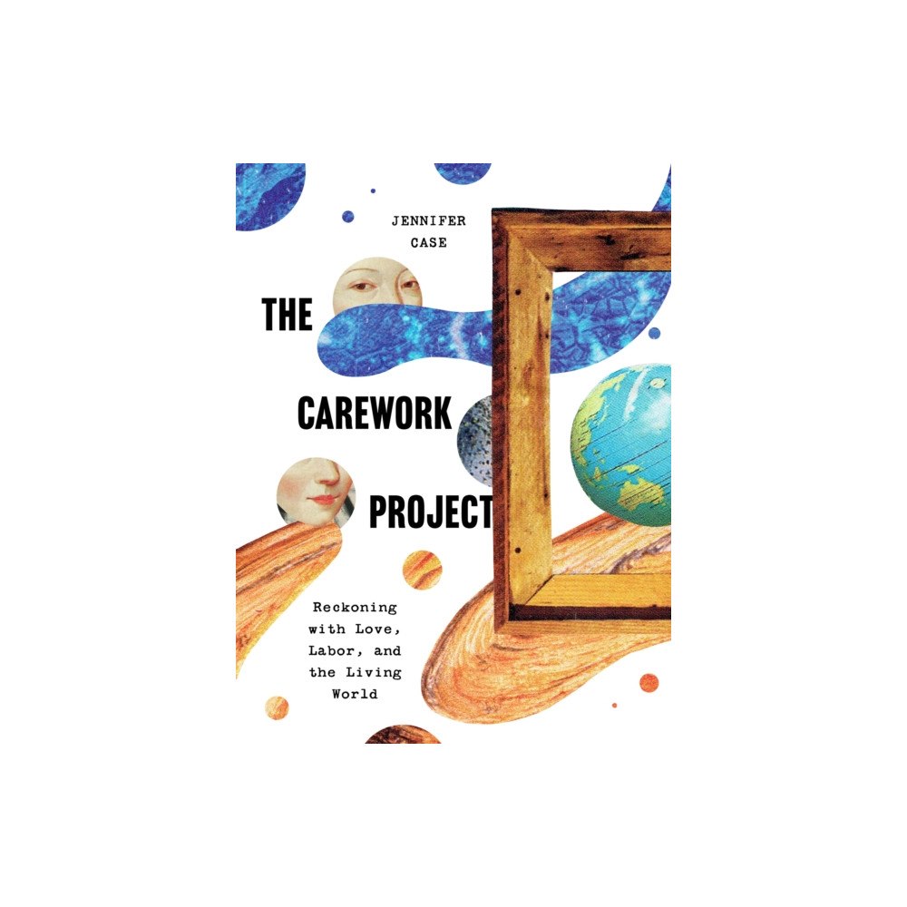 Trinity University Press,U.S. The Carework Project (häftad, eng)