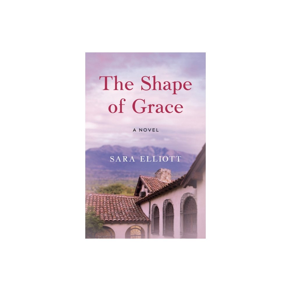 She Writes Press The Shape of Grace (häftad, eng)