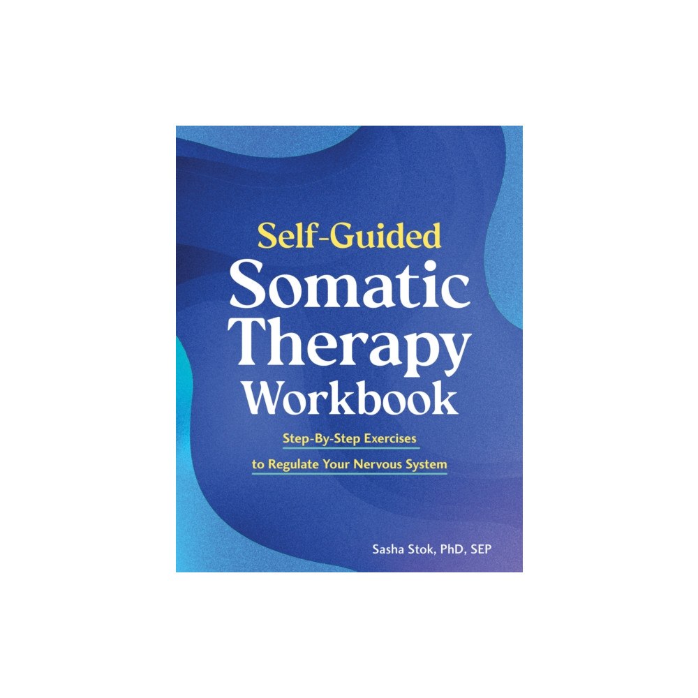 Random House USA Inc Self-Guided Somatic Therapy Workbook (häftad, eng)