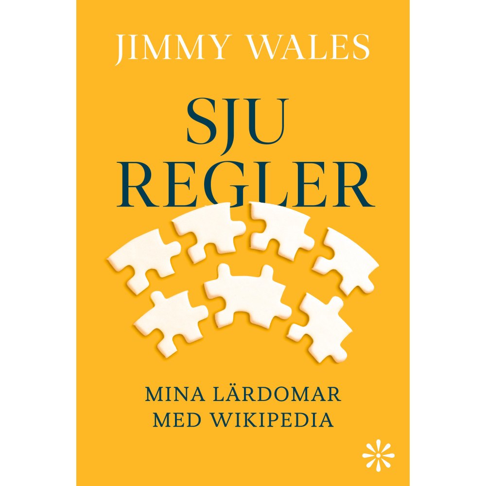 Jimmy Wales Sju regler: Mina lärdomar med Wikipedia (inbunden)