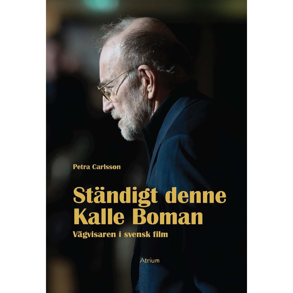 Petra Carlsson Ständigt denne Kalle Boman : vägvisaren i svensk film (bok, danskt band)