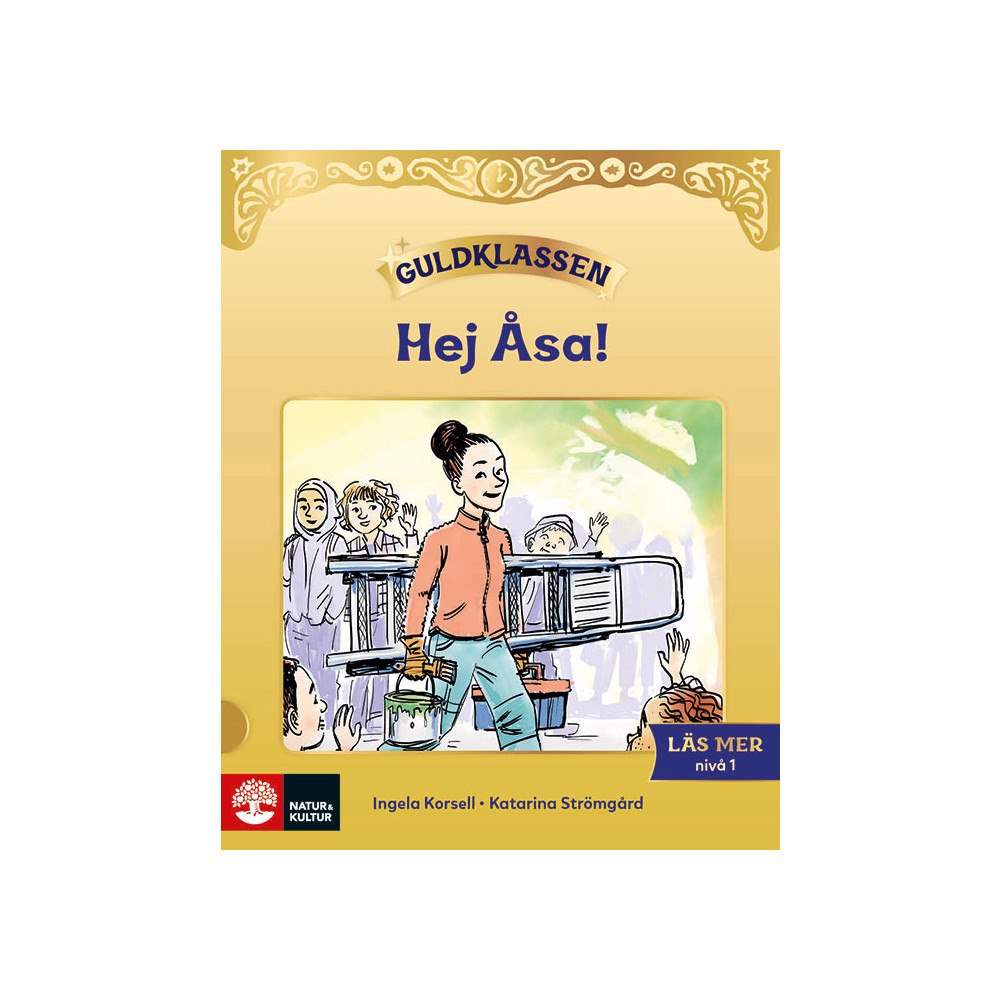 Ingela Korsell Guldklassen Läs mer Nivå 1 Hej Åsa! (5-pack) (häftad)