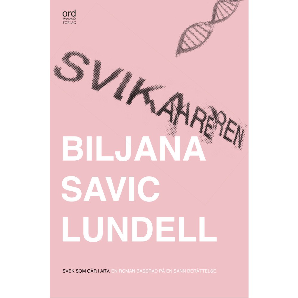 Biljana Savic Lundell Svikaren (inbunden)