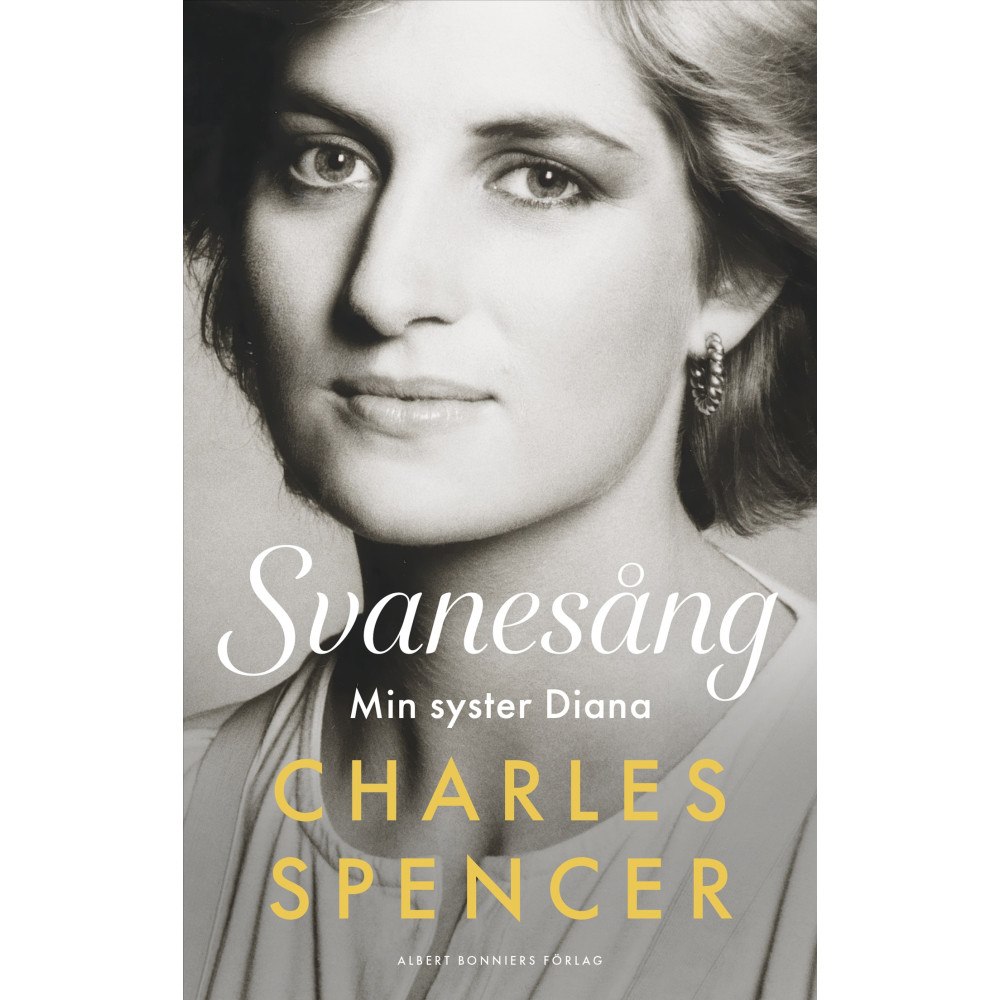 Charles Spencer Svanesång : min syster Diana (inbunden)
