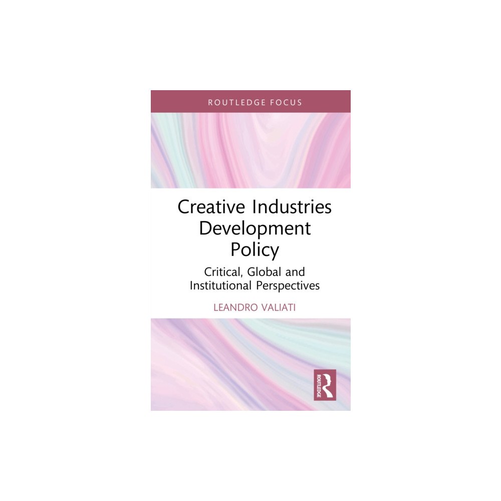 Taylor & francis ltd Creative Industries Development Policy (inbunden, eng)