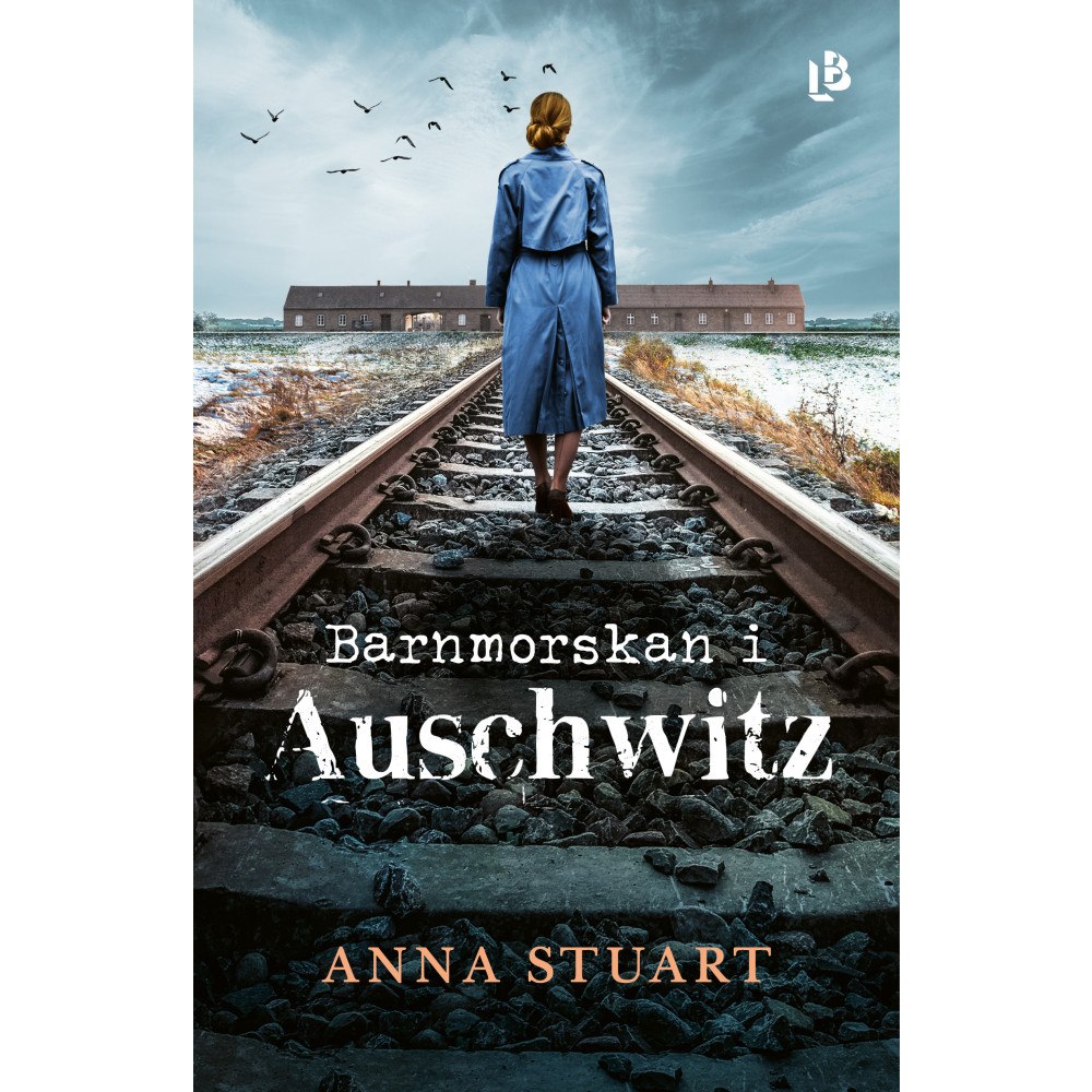 Anna Stuart Barnmorskan i Auschwitz (inbunden)