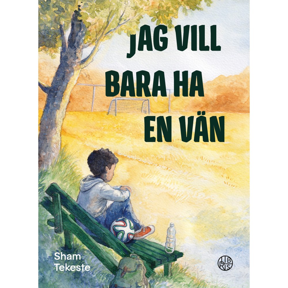 Sham Tekeste Jag vill bara ha en vän (inbunden)