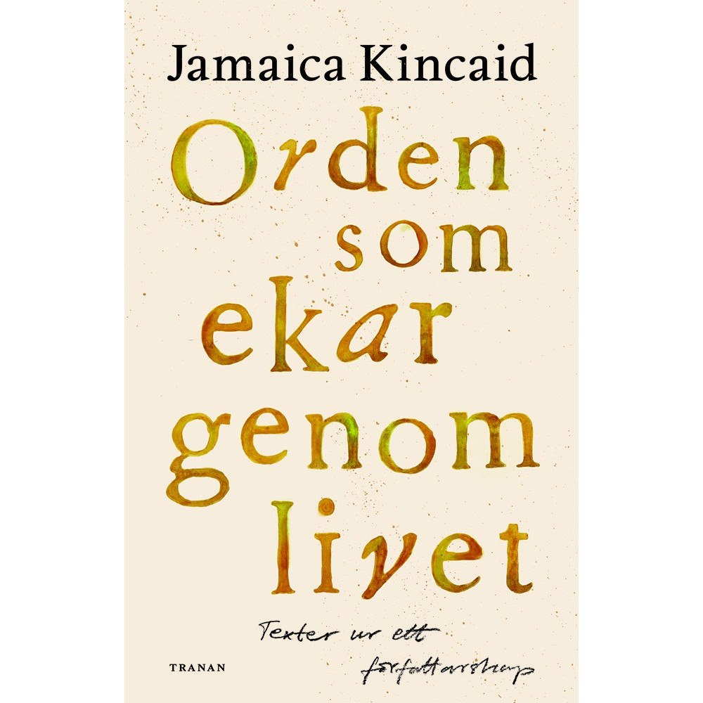 Jamaica Kincaid Orden som ekar genom livet : texter ur ett författarskap (bok, kartonnage)