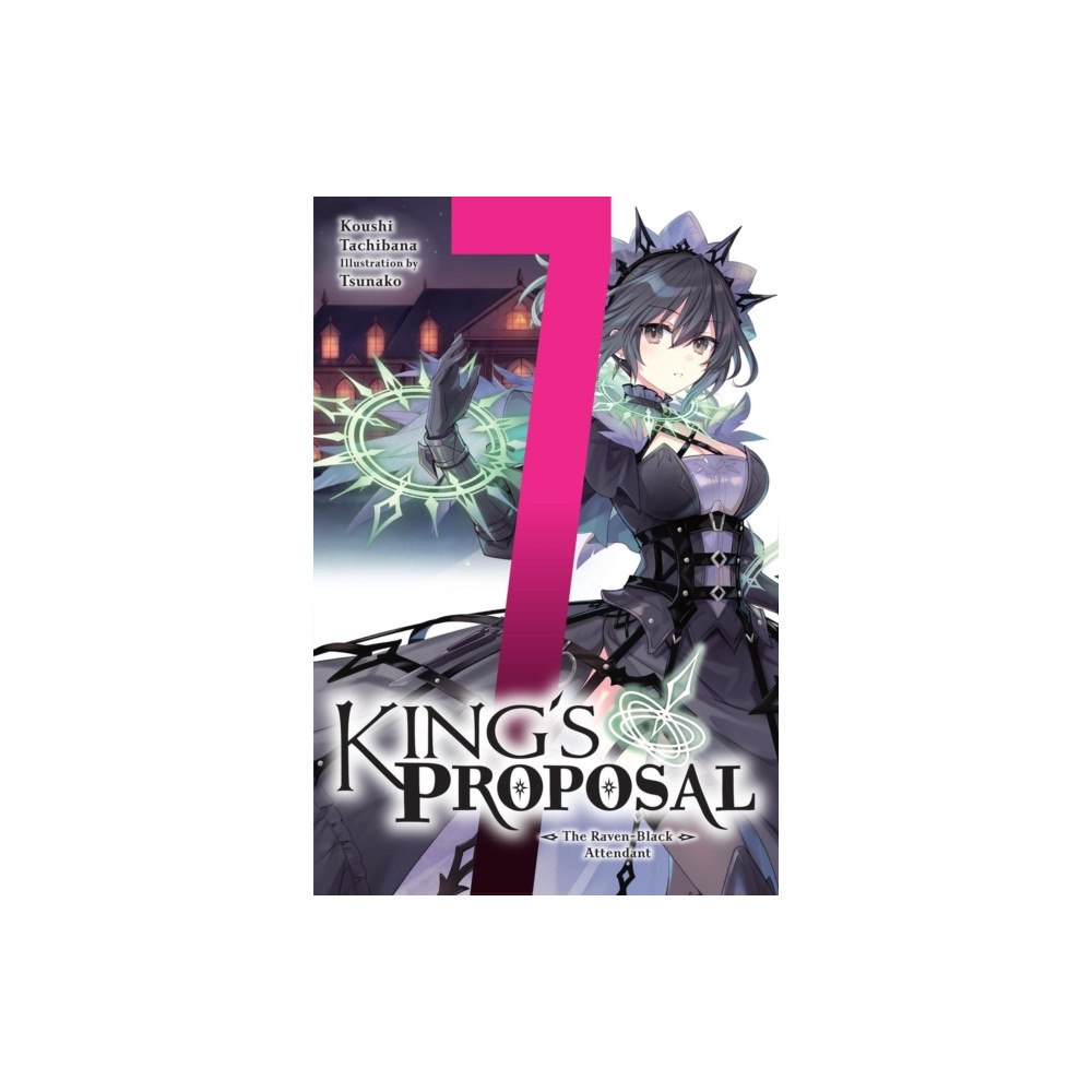 Little, Brown & Company King's Proposal, Vol. 7 (light novel) (häftad, eng)
