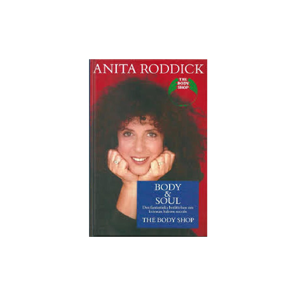 Anita Roddick Body and Soul : the Body Shop (inbunden)