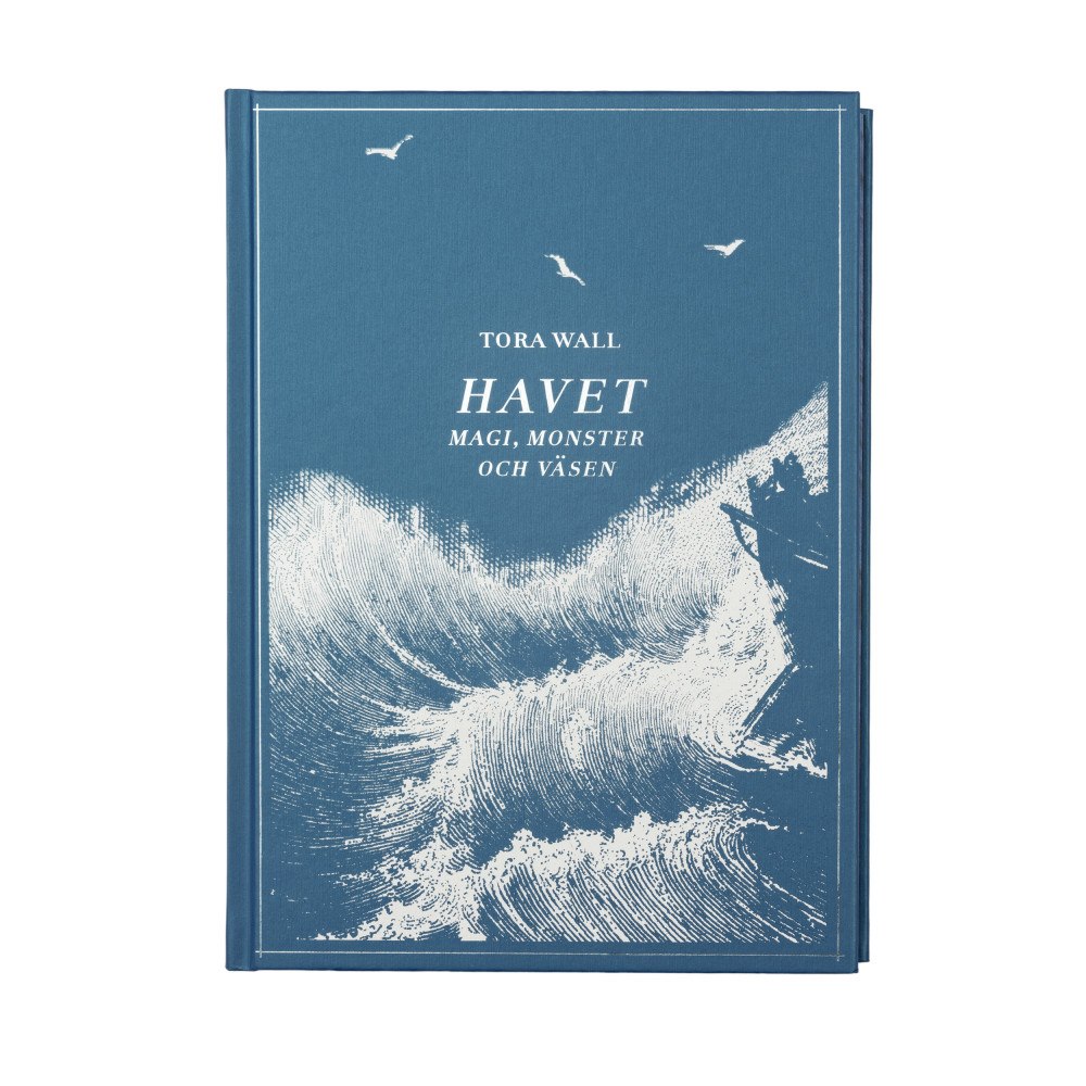 Tora Wall Havet : magi, monster och väsen (inbunden)