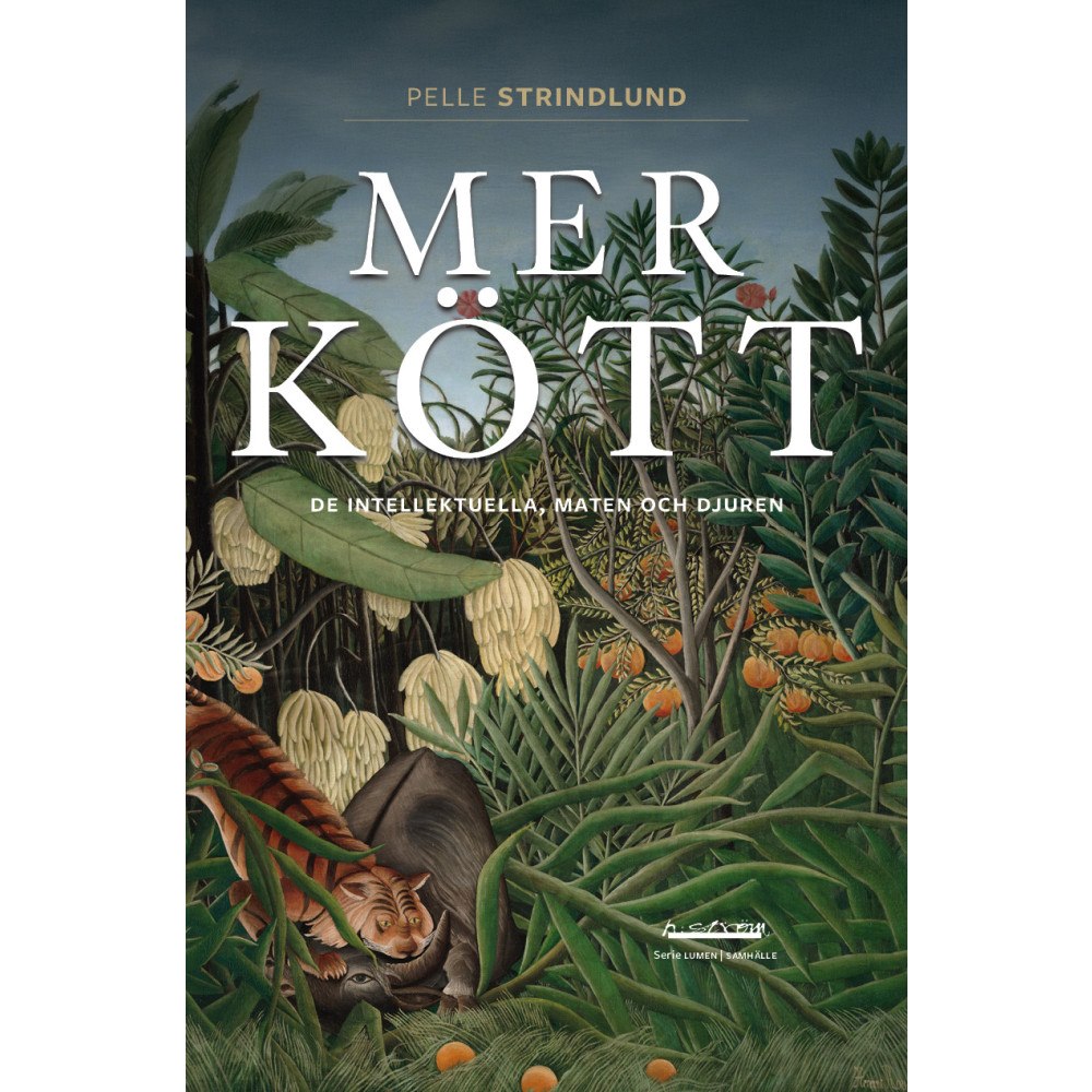 Pelle Strindlund Mer kött : de intellektuella, maten och djuren (bok, danskt band)