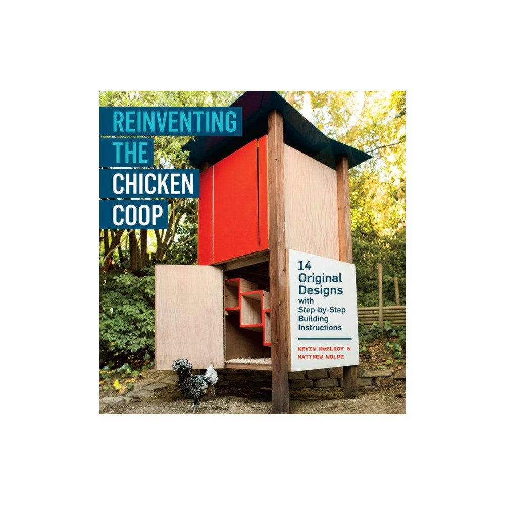 Workman Publishing Reinventing the Chicken Coop (häftad, eng)