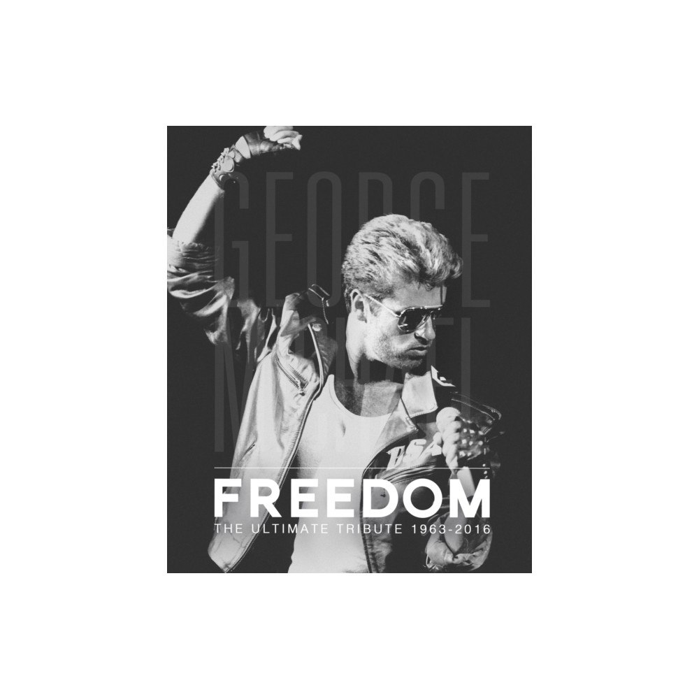 Headline Publishing Group George Michael - Freedom (inbunden, eng)