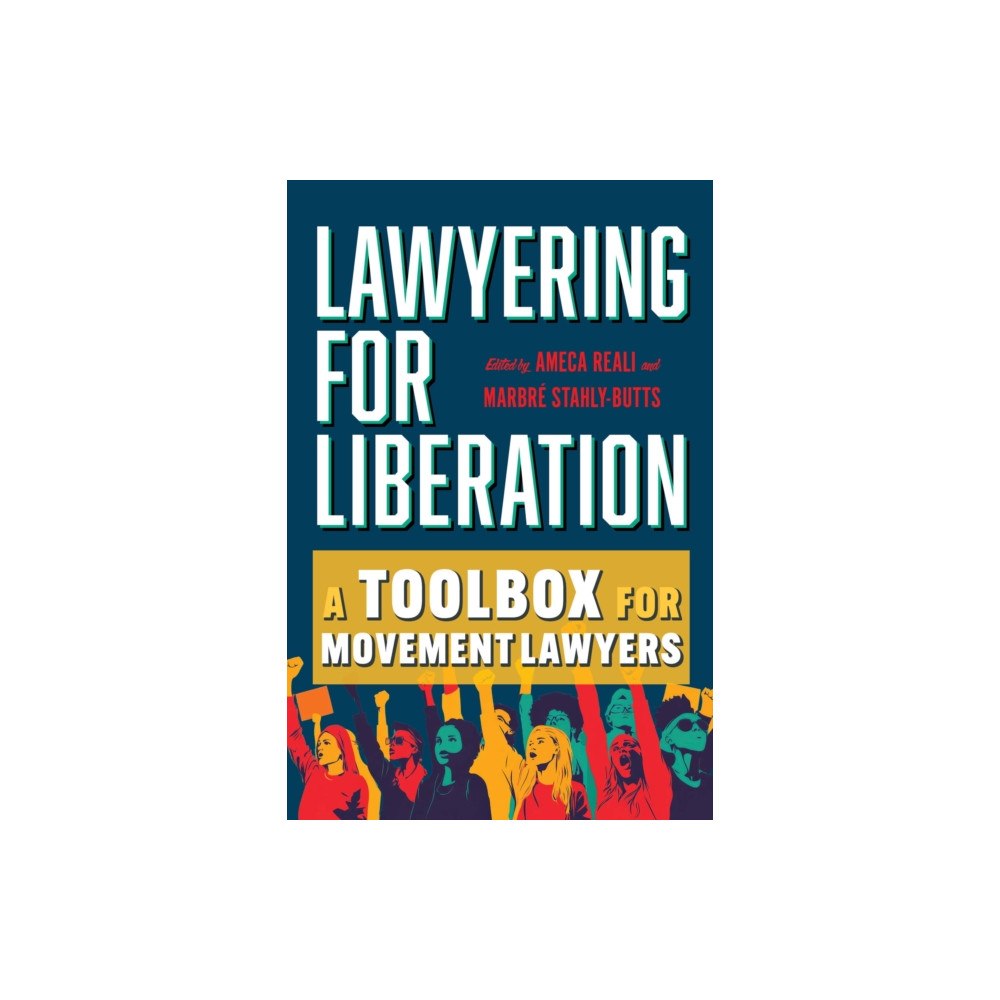 University of california press Lawyering for Liberation – A Toolbox for Movement Lawyers (häftad, eng)