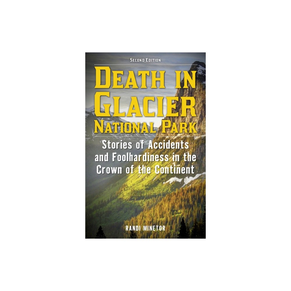 Globe Pequot Press Death in Glacier National Park (häftad, eng)