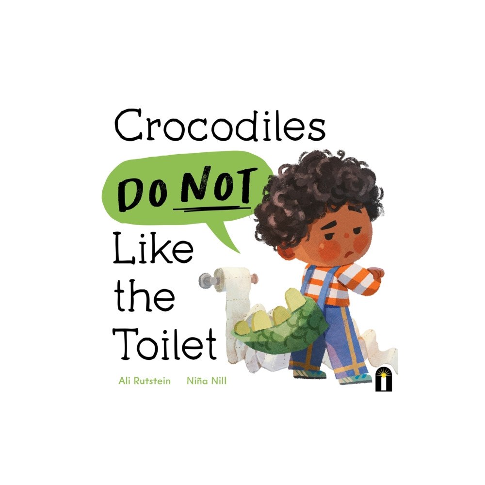 Hardie Grant Children's Publishing Crocodiles Do Not Like the Toilet (inbunden, eng)