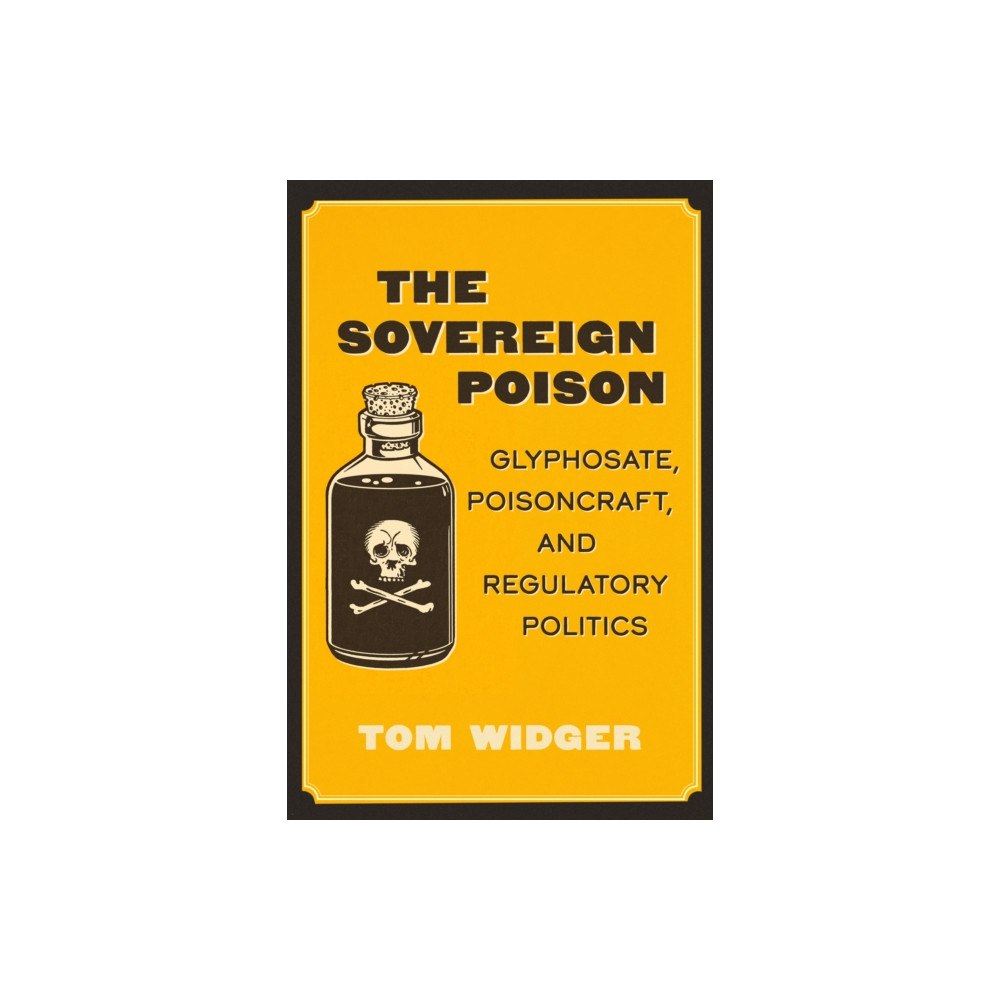 University of california press The Sovereign Poison (häftad, eng)