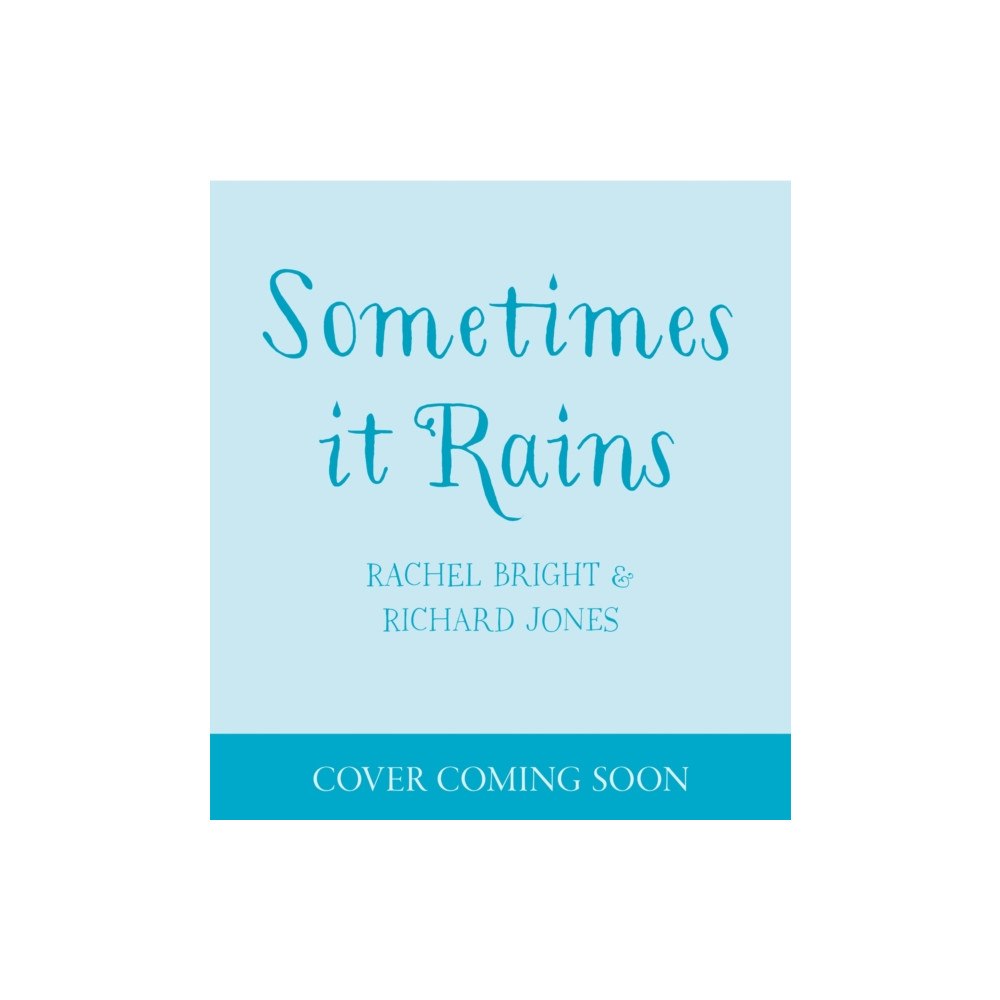 Hachette Children's Group Sometimes It Rains (inbunden, eng)