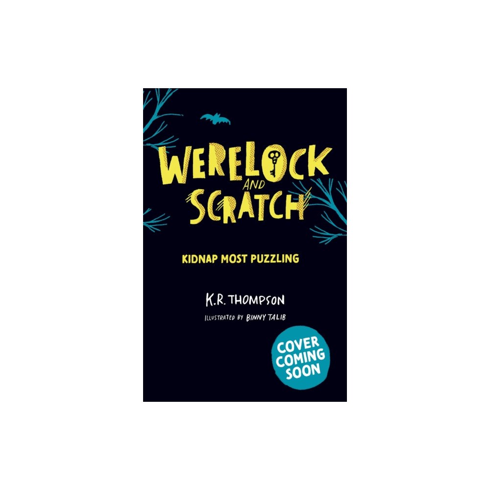 Hachette Children's Group Werelock and Scratch: Kidnap Most Puzzling (häftad, eng)