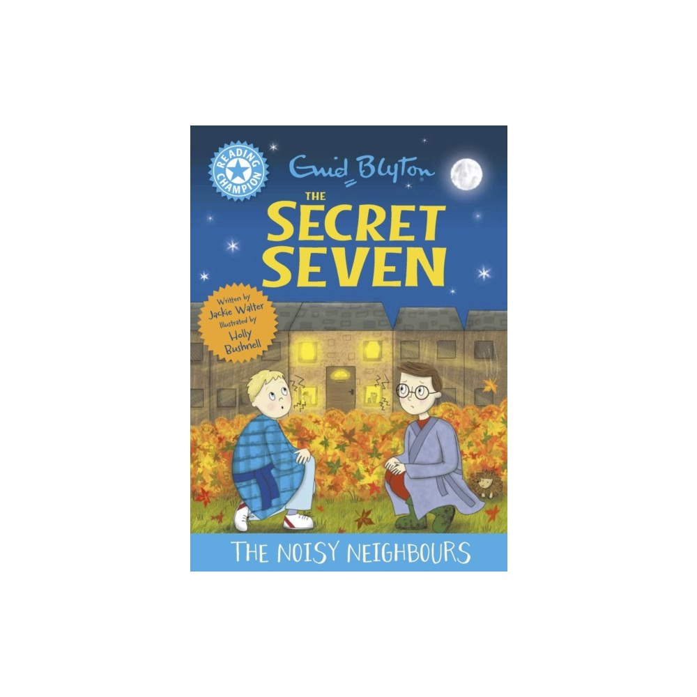 Hachette Children's Group Reading Champion: The Secret Seven: The Noisy Neighbours (häftad, eng)